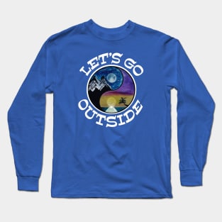 Let’s go outside White graphx - funny camping quotes Long Sleeve T-Shirt